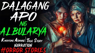 DALAGANG APO NG ALBULARYA  Aswang True Story [upl. by Clarke220]