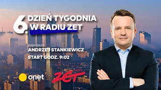 6 Dzień Tygodnia w Radiu ZET Zaprasza Andrzej Stankiewicz [upl. by Balbinder]