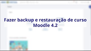 Backup e Restauração de sala  Moodle 42 [upl. by Anaimad]