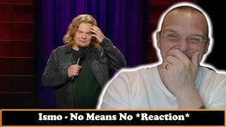 Ismo  No Means No  REACTION [upl. by Thomson]