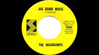 1966 Mugwumps  Jug Band Music mono 45 [upl. by Chastain]