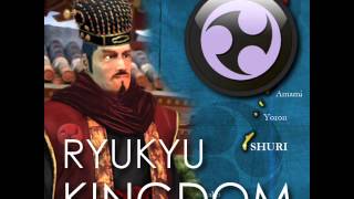 Ryukyu Kingdom  Sho Hashi  Peace [upl. by Calendra]