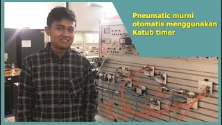 Pneumatic murni otomatis menggunakan katup timer [upl. by Goldshell]