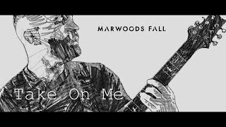 Marwoods Fall  Take On Me Official Video [upl. by Akcirahs193]