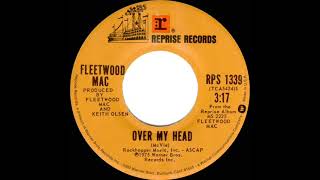 1975 HITS ARCHIVE Over My Head  Fleetwood Mac stereo 45 single version [upl. by Yhtir]