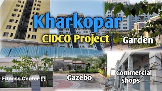 CIDCO Lottery 2024 Kharkopar Project Update l Kharkopar CIDCO Lottery l My Preferred CIDCO Home [upl. by Yunfei]