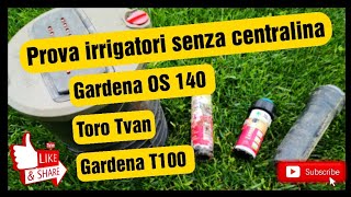 Gardena OS 140T100Toro Tvan prova e recensione irrigatori [upl. by Aydiv]