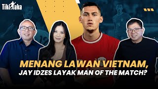 TIMNAS INDONESIA MENANG LAWAN VIETNAM JAY IDZES LAYAK MAN OF THE MATCH [upl. by Rattan]