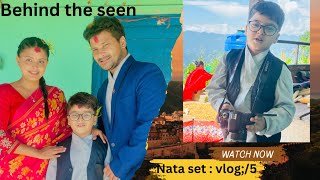 yasari dashain ko shoot bhayo nata set ma natanepaliserial behindthescene muna shishir  vlog [upl. by Marmion]