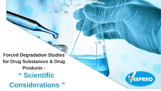 Forced Degradation Studies for Drug Substances amp Drug Products Scientific Considerations  Veeprho [upl. by Dachy101]