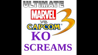 ULTIMATE Marvel vs Capcom 3 ALL KO SCREAMS [upl. by Norm]