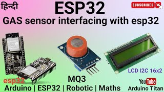 Esp32LCD I2CGas sensor MQ3 sensor Programming in details  Circuit  Code  Arduino Titan [upl. by Blane]