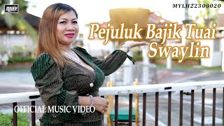 Pejuluk Bajik TuaiSwaylin Official MV [upl. by Lezti]