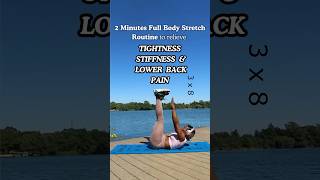 2 Minutes Full Body Stretch Routine to Relieve Tightness Stiffness amp Lower Back Pain [upl. by Mellen]