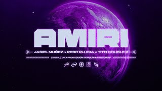 Amiri  Jasiel Nuñez Peso Pluma Tito Double P Lyric Video [upl. by Atikcir]