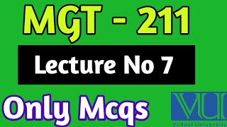 MGT  211 Lecture 7  MGT 211 Mid Term Preparation mgt211lecture7  Vu lectures [upl. by Hadwyn121]