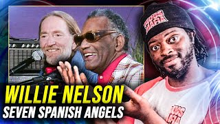 TRUE SOUL Ray Charles amp Willie Nelson  Seven Spanish Angels  REACTION [upl. by Niamart]