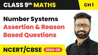 Number Systems  Assertion amp Reason Based Questions  Class 9 Maths Chapter 1  CBSE 202425 [upl. by Ymar418]