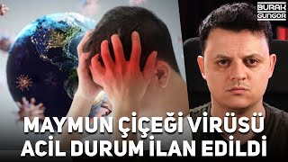 Maymun Çiçeği Virüsü  Dünya Acil Durum İlan Etti KAPANMA OLUR MU [upl. by Aynav]