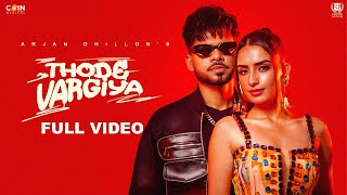 Thode Vargiya Official Video Arjan Dhillon  Latest Punjabi Songs 2024 [upl. by England]