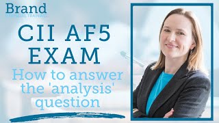 2 CII AF5 Exam  How to answer the analysis question [upl. by Enened198]