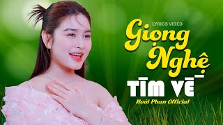 GIỌNG NGHỆ TÌM VỀ  Hoài Phan Lyrics Video  Nhạc xứ Nghệ để đời [upl. by Bracci]