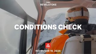 Conditions Check  CMH Revelstoke Nov 16 2024 [upl. by Jadda]