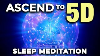 5D Ascension SLEEP Meditation ★ Affirmations to Enhance Your Ascension to 5D [upl. by Hennessy]