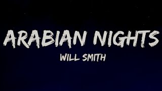 WILL SMITH  ARABIAN NIGHTS LYRICS [upl. by Cheffetz]