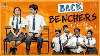 BACK BENCHERS  School Life  Ep  1  Tej India  Dorasai Teja  Varsha Dsouza  Infinitum Media [upl. by Tseng]