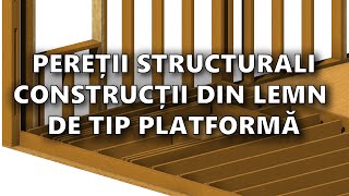 Pereti Structurali Constructii din Lemn de Tip Platforma [upl. by Adnilev15]