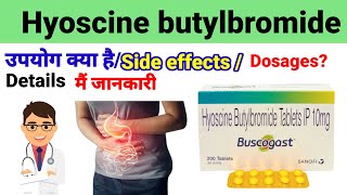 Hyoscine butylbromide 10mg tablet Buscogast 10mg tablet Uses Side effects Dosages in hindi [upl. by Gretna148]