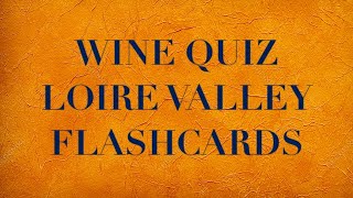 Wine Quiz  Wine Flashcards  Loire Valley [upl. by Odrahcir]