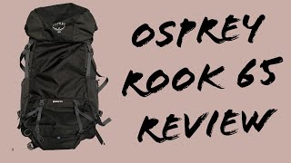 Osprey Rook 65 Backpack Review [upl. by Etnwahs]