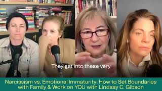 285 NARCISSISM VS EMOTIONAL IMMATURITY HOW TO SET BOUNDARIES WITH FAMILY amp WORK ON YOU [upl. by Yeo869]