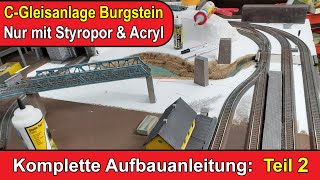 Komplette Aufbauanleitung für die Modellbahnanlage Burgstein  Teil2 [upl. by Irakuy]