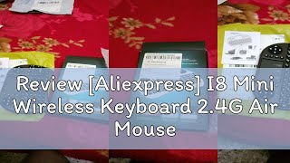 Review Aliexpress I8 Mini Wireless Keyboard 24G Air Mouse Remote Touchpad For Android TV Box PC [upl. by Ecinuahs]