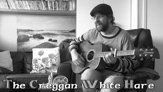 The Creggan White Hare  Traditional Irish Folk Song [upl. by Jehovah]