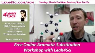 Leah4Sci is having an Aromatic Substitution Webinar [upl. by Dazhahs]