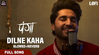 PANGA  Dilne Kaha  Full Song  SlowedReverb DREGA SONGS [upl. by Aihtela]