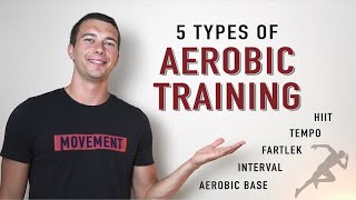 5 Types of Aerobic Training Explained  Interval HIIT Fartlek Tempo and Aerobic Base [upl. by Hgielac]