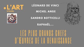 Les plus grands chefs dœuvres de la renaissance [upl. by Yeleen273]