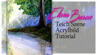 Teich Szene malen Landschaftsbild Tutorial  Acrylmalerei für Anfänger [upl. by Corbie]