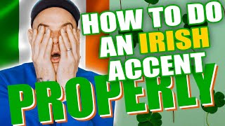 How to do a PROPER IRISH Accent Includes Reviews [upl. by Winshell130]