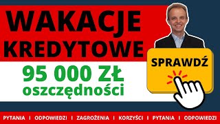 Wakacje kredytowe 2022  Kredyt hipoteczny [upl. by Vharat]