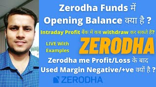 What is Zerodha Opening Balance  Why Zerodha Used Margin Negative after Profit  Intraday Profits [upl. by Anneirb]