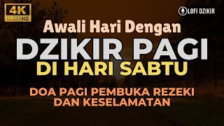 Dzikir Pagi  Al Matsurat Merdu Doa Pagi Untuk Keselamatan amp Pembuka Pintu Rezeki [upl. by Durante]