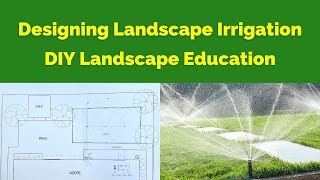 Designing Landscape Irrigation  DIYers can do it too [upl. by Bromleigh188]