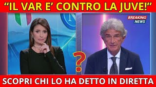 CLAMOROSA DENUNCIA IN DIRETTA MALAFEDE DEL VAR CONTRO LA JUVE  CALCIO NEWS [upl. by Pyle]