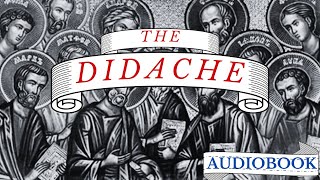 The Didache Full Audiobook with Visuals and Music [upl. by Annoyed]